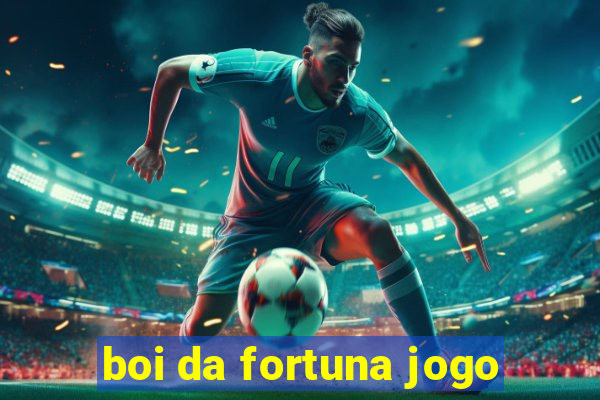 boi da fortuna jogo